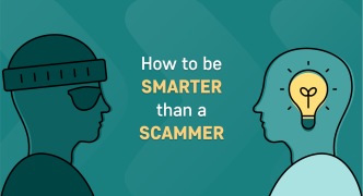 How To Be Smarter Than a Scammer?